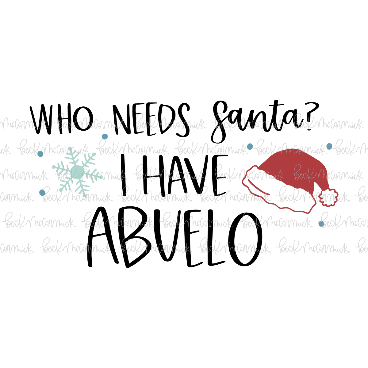 Who Needs Santa I Have Abuelo - Cute Kid Christmas SVG File