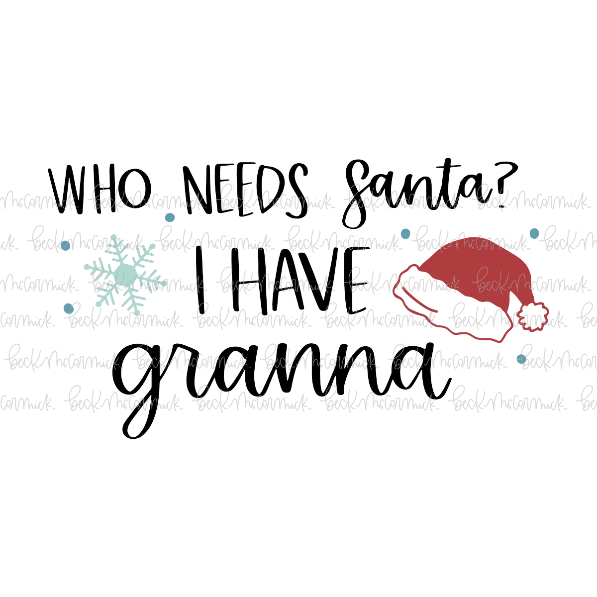 Who Needs Santa I Have Granna - Cute Kid Christmas SVG File