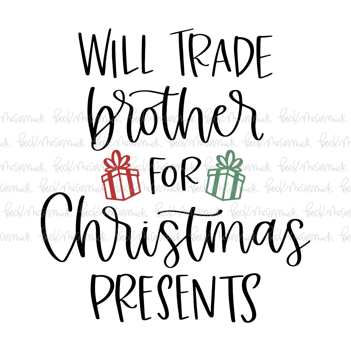 Will Trade Brother For Christmas Presents - Christmas SVG File