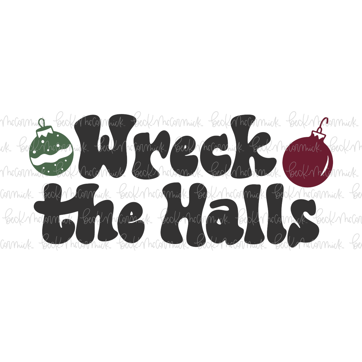 Wreck The Halls - Christmas SVG File