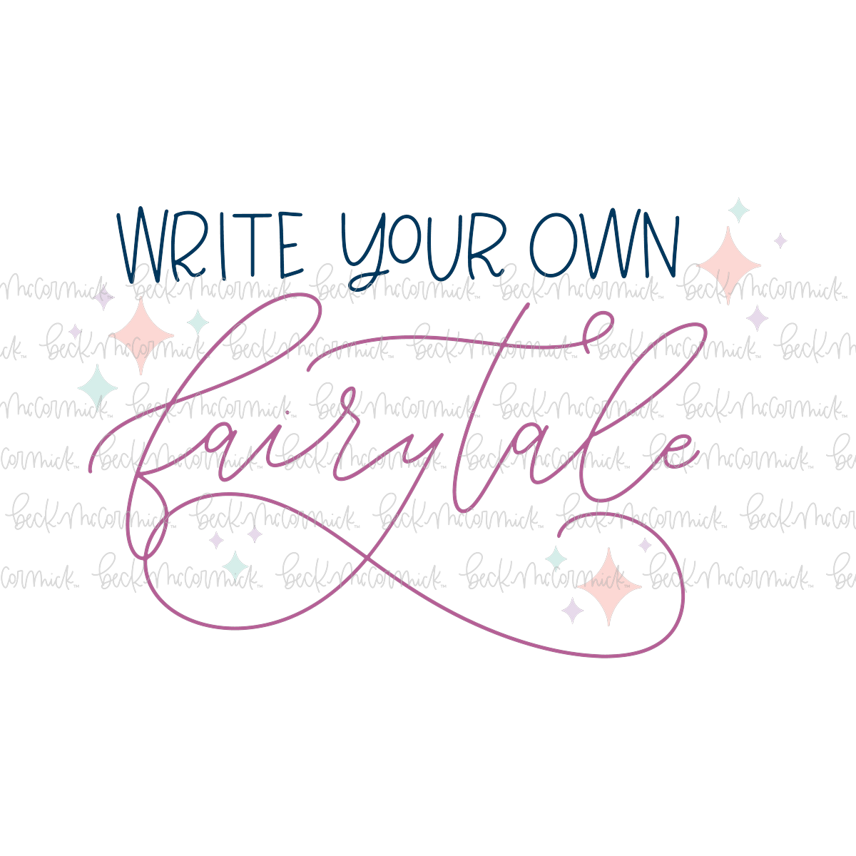 Write Your Own Fairytale - Inspirational SVG File