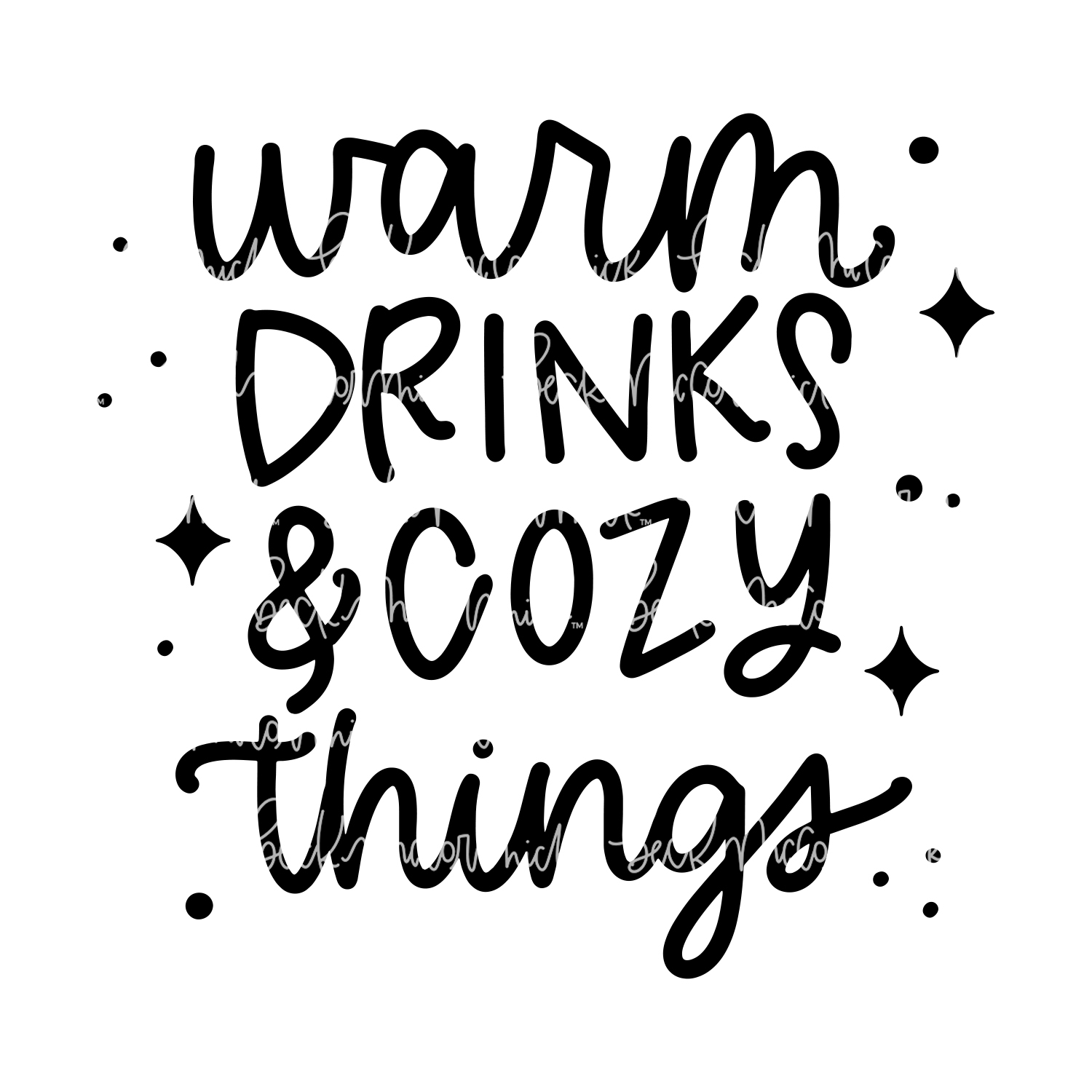 Warm Drinks and Cozy Things SVG - Fall SVG and Thanksgiving SVG